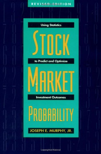 Imagen de archivo de Stock Market Probability: Using Statistics to Predict and Optimize Investment Outcomes, Revised Edition a la venta por Decluttr