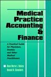 9781557386175: Medical Practice Accounting and Finance: A Practical Guide for Physicians, Dentists and Other Medical Practitioners
