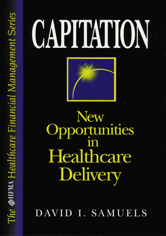 Beispielbild fr Capitation: New Opportunities in Healthcare Delivery zum Verkauf von SecondSale