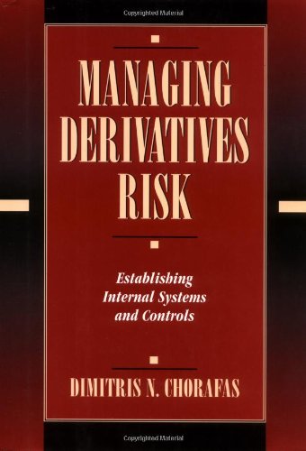 Imagen de archivo de Managing Derivatives Risk : Establishing Internal Systems and Controls a la venta por Better World Books