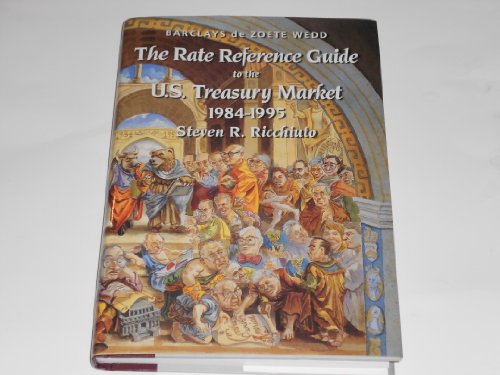 Stock image for The Rate Reference Guide to the U. S. Treasury Market, 1984-1995 for sale by Persephone's Books