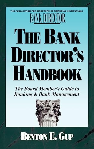 Beispielbild fr The Bank Director's Handbook: The Board Member's Guide to Banking & Bank Management (Bankline Publication) zum Verkauf von SecondSale