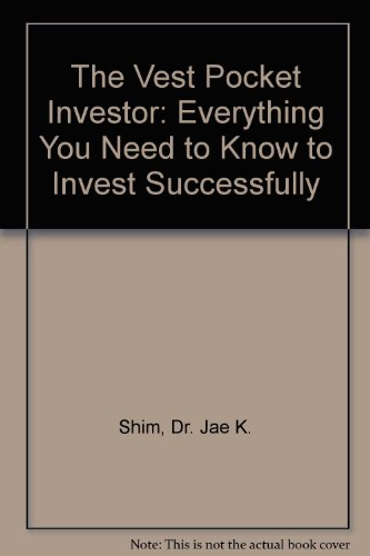 Imagen de archivo de The Vest Pocket Investor: Everything You Need to Know to Invest Successfully a la venta por Wonder Book