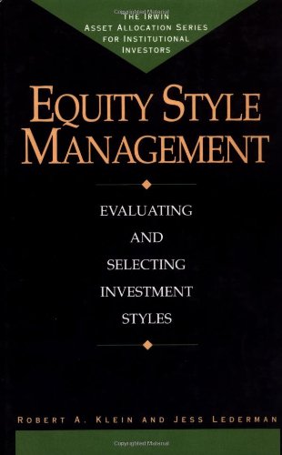 Stock image for Equity Style Management: Evaluating and Selecting Investment Styles [The Irwin Asset Allocation Series for Institutional Investors] for sale by HPB-Red