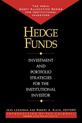 Beispielbild fr Hedge Funds : Investment and Portfolio Strategies for the Institutional Investor zum Verkauf von Better World Books