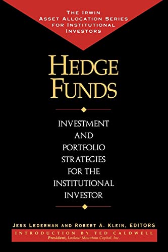 Imagen de archivo de Hedge Funds : Investment and Portfolio Strategies for the Institutional Investor a la venta por Better World Books