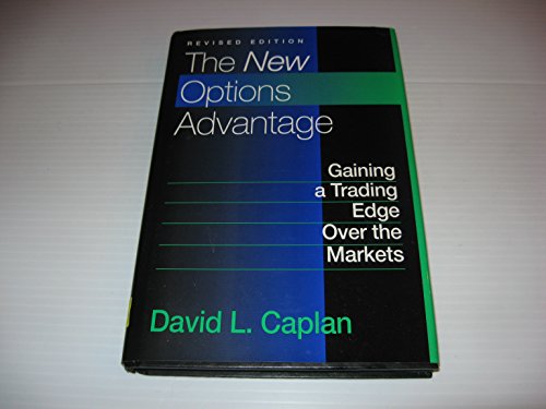 The New Options Advantage: Gaining a Trading Edge over the Markets. Revised Edition.