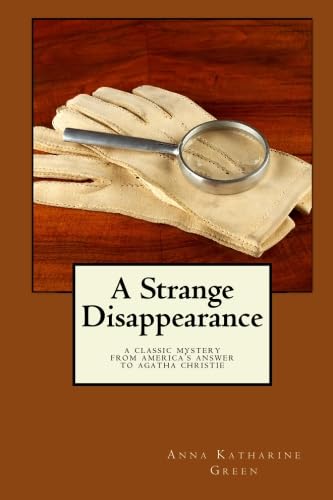 Beispielbild fr A Strange Disappearance: A Classic Mystery from America's Answer to Agatha Christie zum Verkauf von ThriftBooks-Dallas