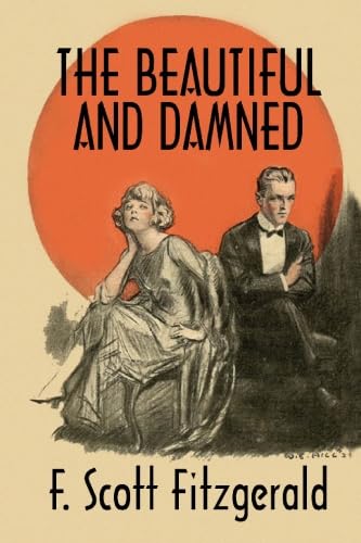 Stock image for The Beautiful and Damned: A Twentieth Century Classic for sale by Gulf Coast Books