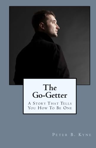 Beispielbild fr The Go-Getter: A Story That Tells You How To Be One zum Verkauf von Bookmonger.Ltd