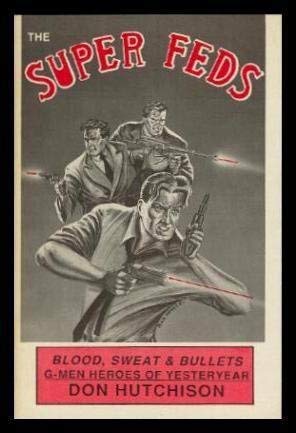 Stock image for The Super Feds: A Facsimile Selection of Dynamic G-Men Stories from the 1930s (Starmont Popular Culture Study, #8) for sale by Smith Family Bookstore Downtown