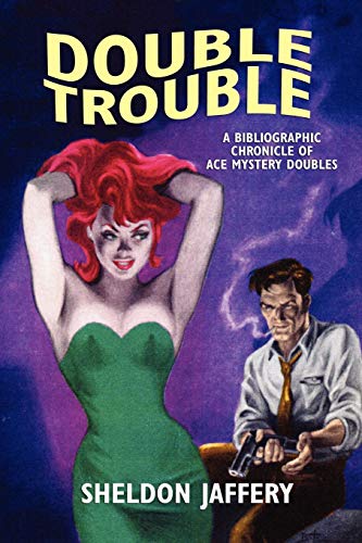 Stock image for Double Trouble: A Bibliographic Chronicle of Ace Mystery Doubles (Starmont Reference Guide) for sale by Zubal-Books, Since 1961