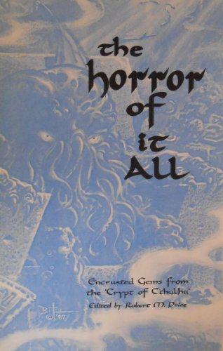 9781557421227: Horror of it All: Encrusted Gems from the "Crypt of Cthulhu": v. 31. (Starmont Studies in Literary Criticism S.)