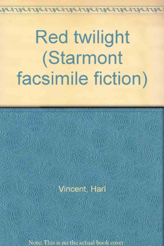 Red twilight (Starmont facsimile fiction) (9781557422163) by Vincent, Harl