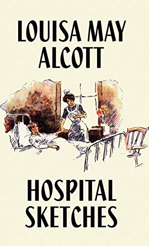 Hospital Sketches (9781557423436) by Alcott, Louisa May