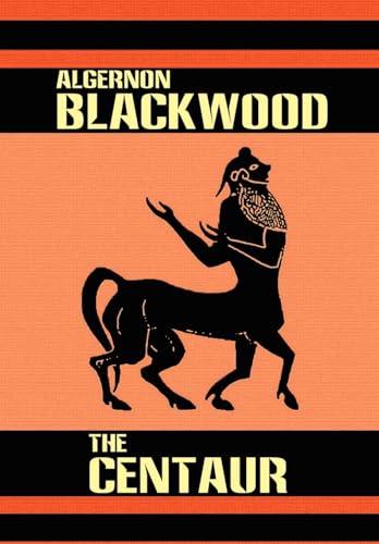 The Centaur (9781557424723) by Blackwood, Algernon