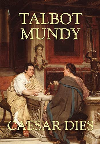 Caesar Dies (9781557424754) by Mundy, Talbot; Schweitzer, Darrell