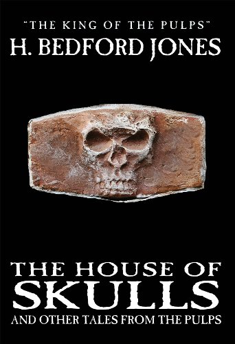 The House of Skulls and Other Tales from the Pulps (9781557425508) by Bedford-Jones, H.