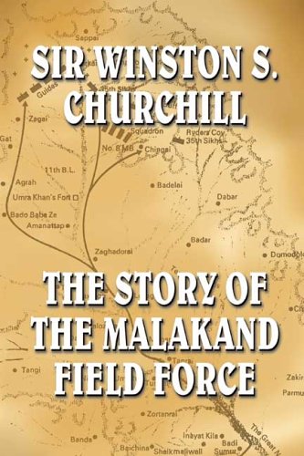 The Malakand Field Force (9781557426673) by Churchill, Winston S.