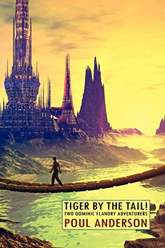 Beispielbild fr Tiger By the Tail!: Two Dominic Flandry Adventures zum Verkauf von GF Books, Inc.