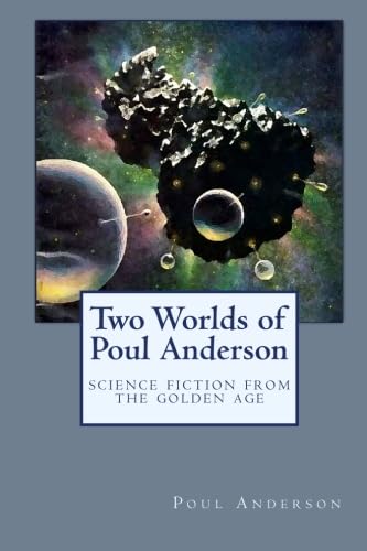 9781557426932: Two Worlds of Poul Anderson: Science Fiction from the Golden Age