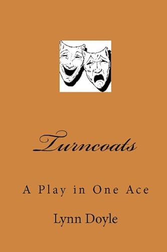 Turncoats: A Play in One Ace (9781557427304) by Doyle, Lynn; Montgomery, Alexander