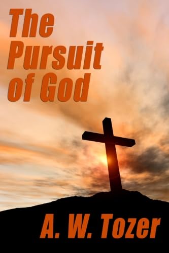 Stock image for The Pursuit of God for sale by Front Cover Books