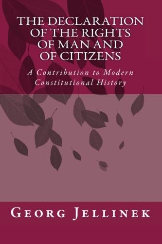 Stock image for The Declaration of the Rights of Man and of Citizens: A Contribution to Modern Constitutional History for sale by Irish Booksellers