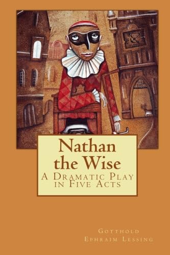 Beispielbild fr Nathan the Wise: A Dramatic Play in Five Acts zum Verkauf von HPB-Movies