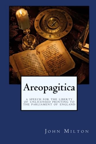 9781557427724: Areopagitica: A Speech for the Liberty of Unlicensed Printing to the Parliament of England