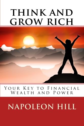 Think and Grow Rich: Your Key to Financial Wealth and Power (9781557427830) by Hill, Napoleon