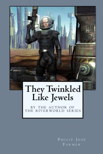 They Twinkled Like Jewels (9781557427991) by Farmer, Philip JosÃ©