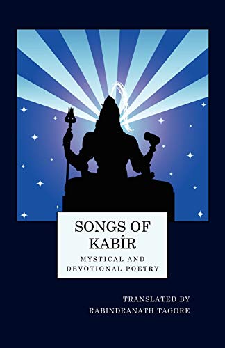 Stock image for Songs of Kabir: Mystical and Devotional Poetry for sale by GF Books, Inc.