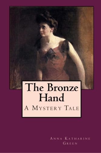 Stock image for The Bronze Hand: A Mystery Tale for sale by Wonder Book