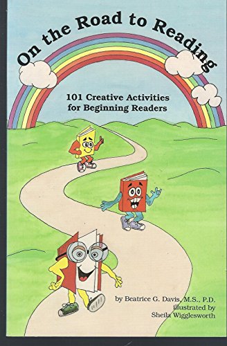 Stock image for On the Road to Reading: One Hundred and One Literacy Learning Activities for sale by Wonder Book