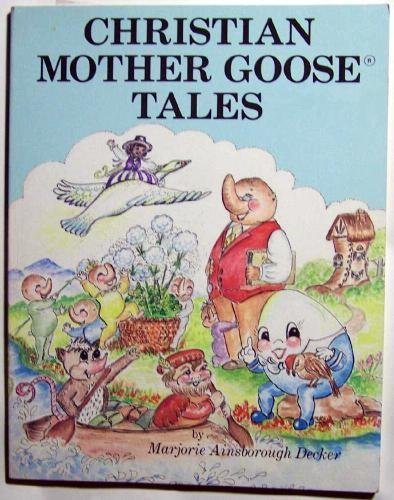 Beispielbild fr Christian Mother Goose Tales zum Verkauf von Your Online Bookstore