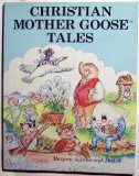 Beispielbild fr Christian Mother Goose Tales zum Verkauf von ThriftBooks-Atlanta