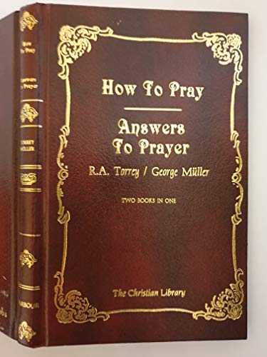 9781557480125: How to PrayAnswers to Prayer