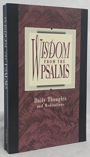 Beispielbild fr Wisdom from the Psalms (Inspirational Library) zum Verkauf von Reliant Bookstore