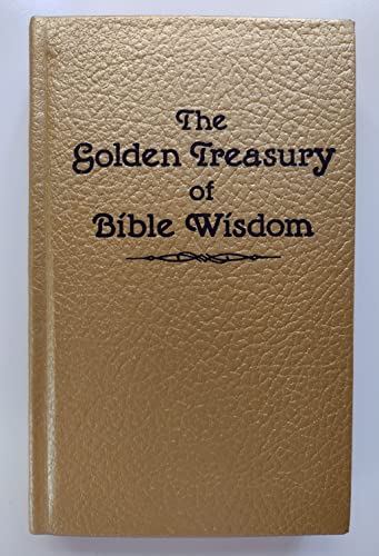 Stock image for The Golden Treasury of Bible Wisdom for sale by Your Online Bookstore
