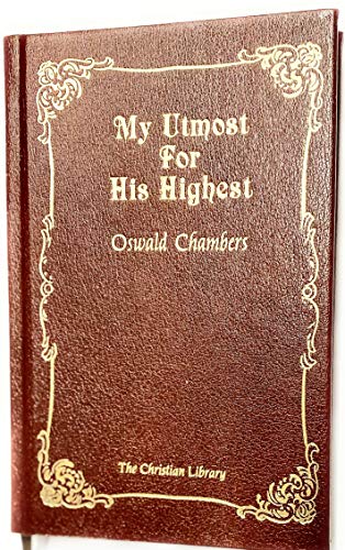 9781557480736: My Utmost for His Highest