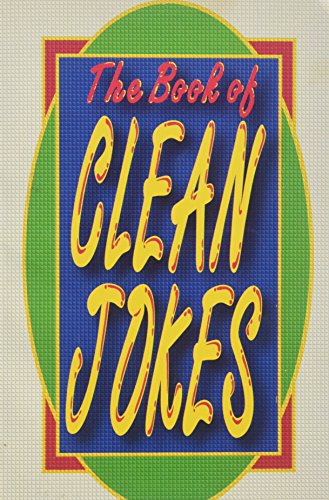 Imagen de archivo de The Book of Clean Jokes a la venta por Wonder Book