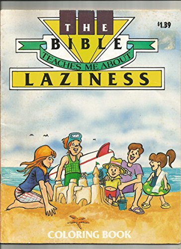Stock image for The Bible Teaches Me About Laziness COLORING BOOK for sale by BookHolders
