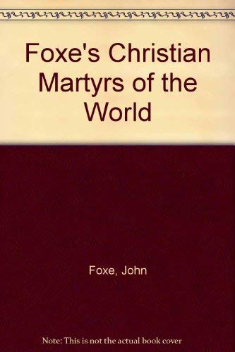 Stock image for Foxe's Christian Martyrs of the World for sale by Irish Booksellers