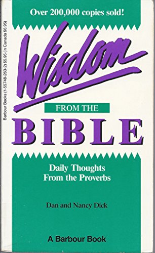 Imagen de archivo de Wisdom from the Bible: Daily Thoughts from the Proverbs a la venta por Gulf Coast Books