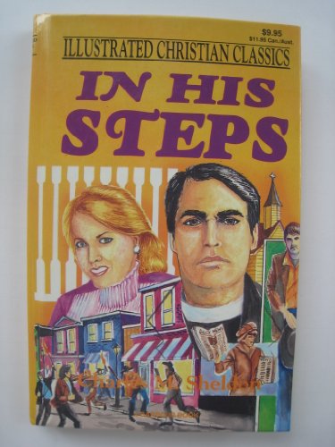 Stock image for In His Steps: Illustrated Christian Classics for sale by ThriftBooks-Atlanta