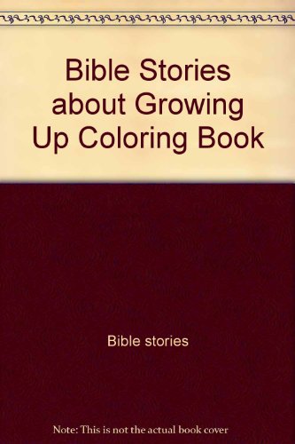 Stock image for Bible Stories about Growing Up for sale by Half Price Books Inc.