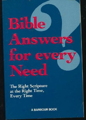 Beispielbild fr Bible Answers for Every Need: The Right Scripture at the Right Time, Every Time zum Verkauf von HPB-Ruby