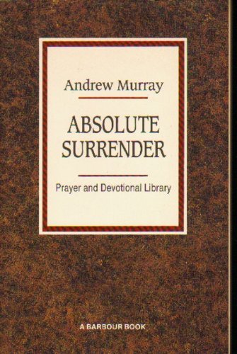 Stock image for Absolute Surrender: Prayer and Devotional Library for sale by ThriftBooks-Atlanta