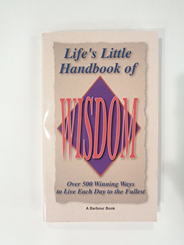 Beispielbild fr Life's Little Handbook of Wisdom zum Verkauf von Black Sun Compass